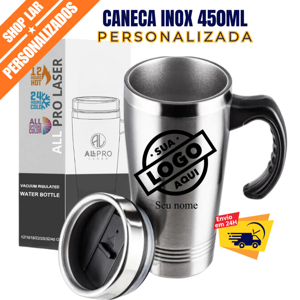 Caneca Térmica 450ml Personalizada em Aço Inox - CANECA INOX 450ML