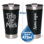 Copo Térmico 473ml Personalizado para o Dia das Mães - Mãe Linda e Guerreira