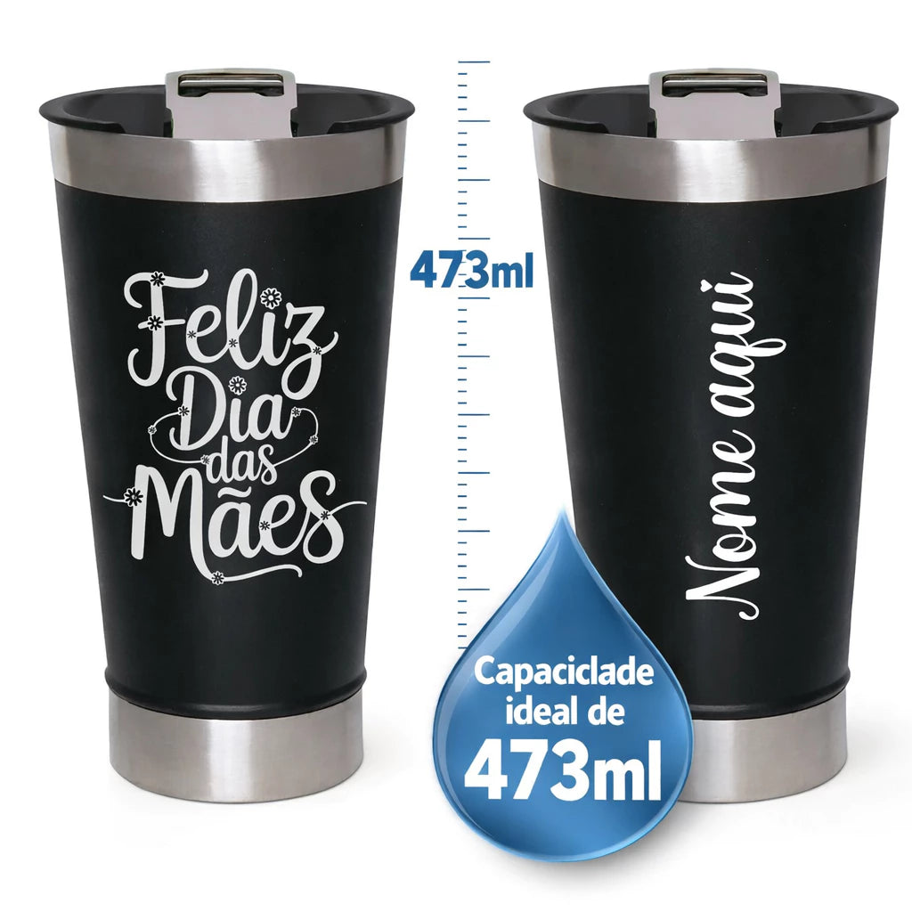 Copo Térmico 473ml Personalizado para o Dia das Mães - Mãe Linda e Guerreira